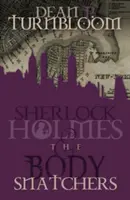 Sherlock Holmes y los ladrones de cuerpos - Sherlock Holmes and the Body Snatchers