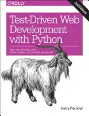 Desarrollo basado en pruebas con Python: Obey the Testing Goat: Using Django, Selenium, and JavaScript (Obedezca a la cabra de las pruebas: uso de Django, Selenium y JavaScript) - Test-Driven Development with Python: Obey the Testing Goat: Using Django, Selenium, and JavaScript