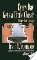 Cada día un poco más cerca: Una terapia contada dos veces - Every Day Gets a Little Closer: A Twice-Told Therapy