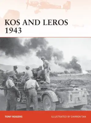 Kos y Leros 1943: La conquista alemana del Dodecaneso - Kos and Leros 1943: The German Conquest of the Dodecanese