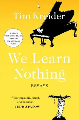 No aprendemos nada: Ensayos - We Learn Nothing: Essays