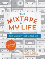 La mixtape de mi vida: Un libro de memorias sobre música hecho por uno mismo - The Mixtape of My Life: A Do-It-Yourself Music Memoir