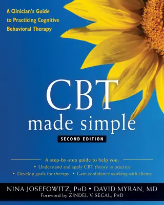 CBT Made Simple: Guía del clínico para la práctica de la terapia cognitivo-conductual - CBT Made Simple: A Clinician's Guide to Practicing Cognitive Behavioral Therapy