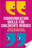 Habilidades de comunicación para enfermeras infantiles - Communication Skills for Children's Nurses