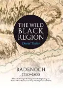 La salvaje región negra: Badenoch 1750 - 1800 - The Wild Black Region: Badenoch 1750 - 1800