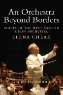 Orchestra Beyond Borders - Voces de la Orquesta West-Eastern Divan - Orchestra Beyond Borders - Voices of the West-Eastern Divan Orchestra