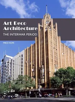 Arquitectura Art Déco: El periodo de entreguerras - Art Deco Architecture: The Interwar Period