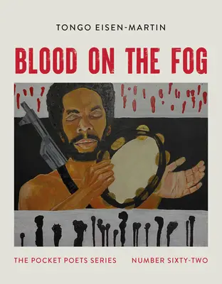 Sangre en la niebla: Serie Poetas de Bolsillo nº 62 - Blood on the Fog: Pocket Poets Series No. 62