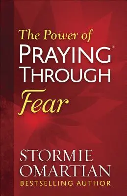 El poder de orar(r) contra el miedo - The Power of Praying(r) Through Fear