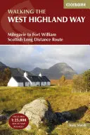 Caminar por la West Highland Way: Ruta escocesa de larga distancia de Milngavie a Fort William - Walking the West Highland Way: Milngavie to Fort William Scottish Long Distance Route