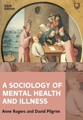 Sociología de la salud y la enfermedad mentales - A Sociology of Mental Health and Illness