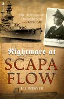 Pesadilla en Scapa Flow: la verdad sobre el hundimiento del HMS Royal Oak - Nightmare at Scapa Flow: The Truth about the Sinking of HMS Royal Oak