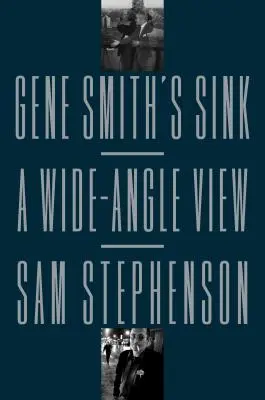 El fregadero de Gene Smith: Una visión panorámica - Gene Smith's Sink: A Wide-Angle View