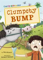 Clumpety Bump - (Los primeros lectores verdes) - Clumpety Bump - (Green Early Reader)