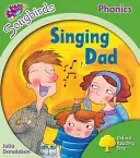 Oxford Reading Tree Songbirds Phonics: Nivel 2: Singing Dad - Oxford Reading Tree Songbirds Phonics: Level 2: Singing Dad