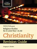 WJEC/Eduqas Religious Studies for A Level Year 1 & AS - Christianity Revision Guide (en inglés) - WJEC/Eduqas Religious Studies for A Level Year 1 & AS - Christianity Revision Guide