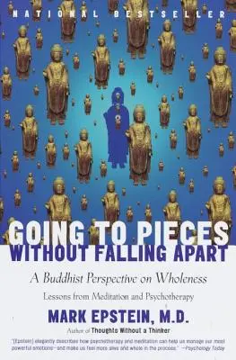 Despedazarse sin desmoronarse: Una perspectiva budista sobre la integridad - Going to Pieces Without Falling Apart: A Buddhist Perspective on Wholeness