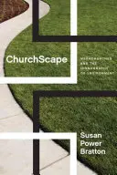 Churchscape: Las megaiglesias y la iconografía del entorno - Churchscape: Megachurches and the Iconography of Environment