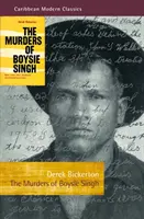 Los asesinatos de Boysie Singh: Ladrón, pirómano, pirata, asesino de masas, rey del vicio y del juego de Trinidad - The Murders of Boysie Singh: Robber, Arsonist, Pirate, Mass-Murderer, Vice and Gambling King of Trinidad