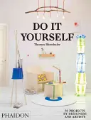 Hágalo usted mismo: 50 proyectos de diseñadores y artistas - Do It Yourself: 50 Projects by Designers and Artists