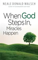 Cuando Dios interviene, ocurren milagros - When God Steps In, Miracles Happen