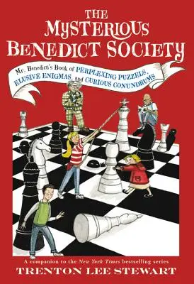 La misteriosa Sociedad Benedict: El libro de acertijos desconcertantes, enigmas evasivos y curiosidades de Mr. - The Mysterious Benedict Society: Mr. Benedict's Book of Perplexing Puzzles, Elusive Enigmas, and Curious