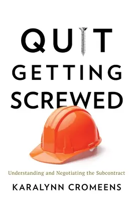 Deje de estar jodido: Comprender y negociar el subcontrato - Quit Getting Screwed: Understanding and Negotiating the Subcontract
