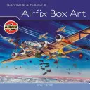 Los años dorados de las cajas de Airfix - The Vintage Years of Airfix Box Art