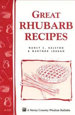 Grandes Recetas de Ruibarbo: Storey's Country Wisdom Bulletin A-123 - Great Rhubarb Recipes: Storey's Country Wisdom Bulletin A-123