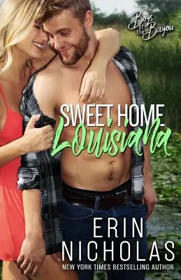 Sweet Home Louisiana (Los chicos del pantano Libro 2) - Sweet Home Louisiana (Boys of the Bayou Book 2)