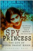 Princesa espía - La vida de Noor Inayat Khan - Spy Princess - The Life of Noor Inayat Khan