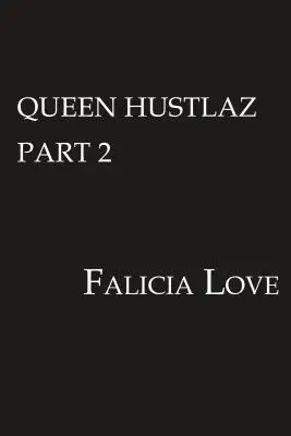 Queen Hustlaz Parte 2 - Queen Hustlaz Part 2