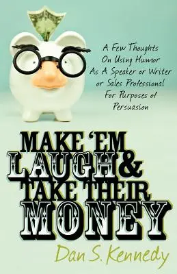 Hágales reír y llévese su dinero - Make 'em Laugh & Take Their Money