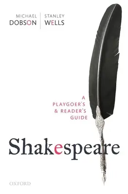 Shakespeare: Guía del lector y del espectador - Shakespeare: A Playgoer's & Reader's Guide