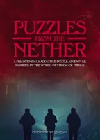 Puzzles from the Nether: Una aventura de puzles terroríficamente adictiva inspirada en el mundo de Stranger Things. - Puzzles from the Nether: A Frighteningly Addictive Puzzle Adventure Inspired by the World of Stranger Things