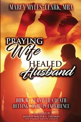 Esposa que reza Marido curado - Praying Wife Healed Husband