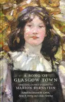 Song of Glasgow Town - Colección de poemas de Marion Bernstein - Song of Glasgow Town - The Collected Poems of Marion Bernstein