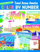 Libro para colorear Color by Number Travel Across America: 55 divertidos sellos de parques nacionales y estatales - Color by Number Travel Across America Coloring Book: 55 Fun State & National Park Stamps