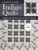 Indigo Quilts: 30 Quilts from the Poos Collection - Historia del índigo - 5 proyectos - Indigo Quilts: 30 Quilts from the Poos Collection - History of Indigo - 5 Projects