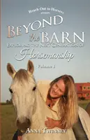 Más allá del establo: Explorando la nueva generación de la equitación - Beyond the Barn: Exploring the Next Generation of Horsemanship