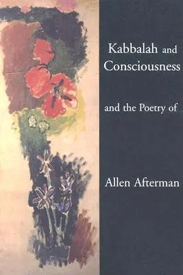 Cábala y Conciencia y la Poesía de Allen Afterman - Kabbalah and Consciousness and the Poetry of Allen Afterman