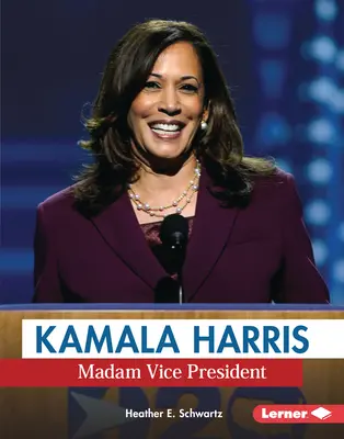 Kamala Harris Señora Vicepresidenta - Kamala Harris: Madam Vice President