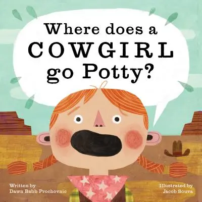 ¿Dónde hace sus necesidades una vaquera? - Where Does a Cowgirl Go Potty?