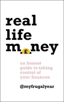 El dinero de la vida real: Una guía honesta para tomar el control de sus finanzas - Real Life Money: An Honest Guide to Taking Control of Your Finances