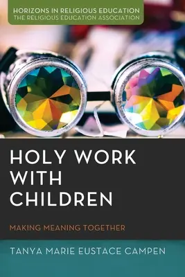 El trabajo sagrado con los niños - Holy Work with Children