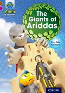 Proyecto X Aventuras Extraterrestres: Oxford Nivel 10: Los gigantes de Ariddas - Project X Alien Adventures: Brown Book Band, Oxford Level 10: The Giants of Ariddas