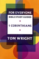 Guía de estudio de la Biblia para todos: 1 Corintios - For Everyone Bible Study Guide: 1 Corinthians