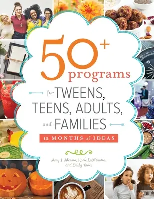 Más de 50 programas para preadolescentes, adolescentes, adultos y familias: 12 meses de ideas - 50+ Programs for Tweens, Teens, Adults, and Families: 12 Months of Ideas