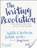 La revolución de la escritura: Una guía para avanzar en el pensamiento a través de la escritura en todas las asignaturas y grados - The Writing Revolution: A Guide to Advancing Thinking Through Writing in All Subjects and Grades