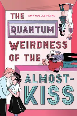 La rareza cuántica del casi beso - The Quantum Weirdness of the Almost-Kiss